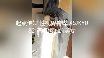 源码录制《站街女神探》楞青小伙扫街攻略150元约炮躺在按摩店玩手机的花裙小姐到出租屋啪啪