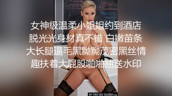 叔叔与侄女的性福生活～跟侄女第一次做爱，爽死我了！