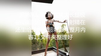 STP15100 最近火爆P站的国产小情侣性爱收费新作-白虎女主VS女装癖男主 花样特别多 无套扛腿冲刺爆操