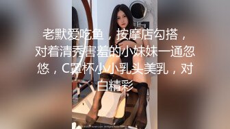 【刚做外围不久大学生美女】妹子很文静扒掉衣服有点羞涩