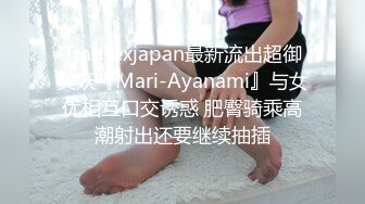 Transexjapan最新流出超御美妖『Mari-Ayanami』与女优相互口交诱惑 肥臀骑乘高潮射出还要继续抽插